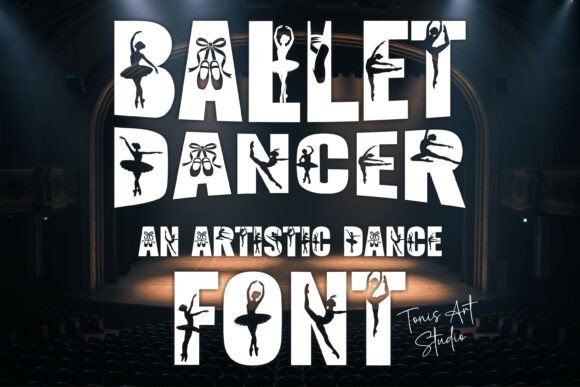 Ballet Dancer: A Graceful Font for Artistic Design