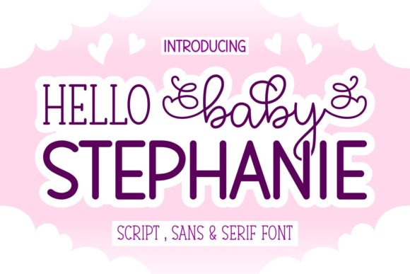 Discover the Versatile Hello Baby Stephanie Font